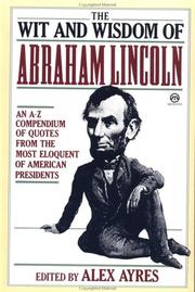 The wit and wisdom of Abraham Lincoln by Abraham Lincoln, Bill Adler Sr