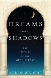 Cover of: Dreams and Shadows: The Future of the Middle East