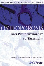Cover of: Osteoporosis: From Pathophysiology to Treatment by Catherine A. Hammett-Stabler