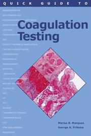 Quick Guide to Coagulation Testing: by Marisa B. Marques