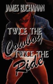 Cover of: Twice the Cowboy, Twice the Ride by James Buchanan