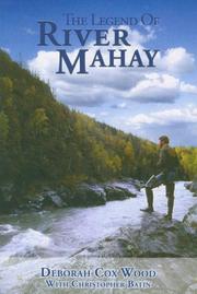 Cover of: The Legend of River Mahay by Deborah Wood