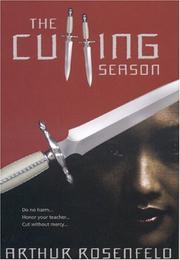 Cover of: The Cutting Season by Arthur Rosenfeld