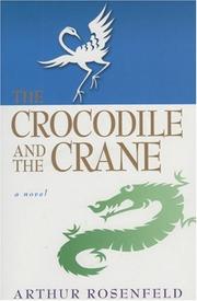 Cover of: The Crocodile and the Crane by Arthur Rosenfeld