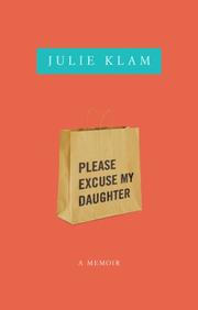 Please excuse my daughter by Julie Klam