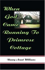 Cover of: When God Came Running to Primrose Cottage by Nancy Arant Williams