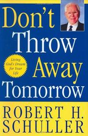 Cover of: Don't Throw Away Tomorrow by Robert Harold Schuller, Robert Harold Schuller