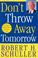 Cover of: Don't Throw Away Tomorrow