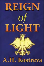 Reign of Light by A. H. Kostreva