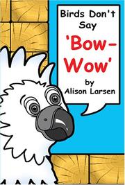 Cover of: Birds Dont Say 'Bow-Wow.'