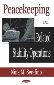 Peacekeeping and related stability operations by Nina M. Serafino