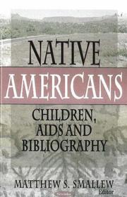 Cover of: Native Americans: Children, AIDS and Bibliography