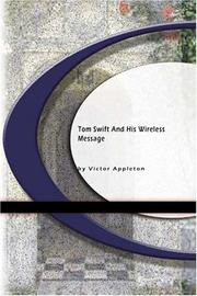 Cover of: Tom Swift And His Wireless Message by Victor Appleton