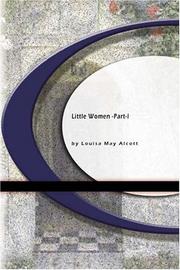 Cover of: Little Women - Part I by Louisa May Alcott