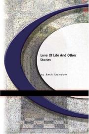 Cover of: Love of Life And Other Stories by Jack London