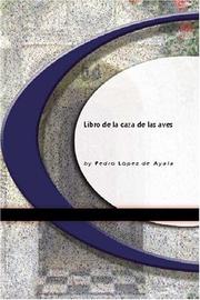 Cover of: Libro de la caza de las aves by Pedro López de Ayala