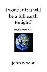 Cover of: I Wonder if it will be a Full Earth Tonight (Male Version): Male version