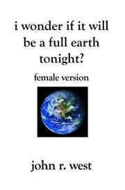 Cover of: I Wonder if it will be a Full Earth Tonight (Female Version): Female version