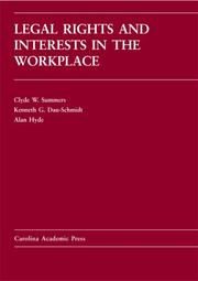 Cover of: Legal Rights And Interests in the Workplace (Carolina Academic Press Law Casebook)