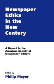 Cover of: Newspaper Ethics in the New Century by Philip Meyer