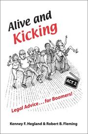 Alive and kicking by Kenney F. Hegland, Robert B. Fleming