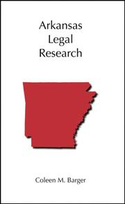 Arkansas Legal Research by Coleen M. Barger