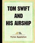 Cover of: Tom Swift and His Airship by Howard Roger Garis, Victor Appleton