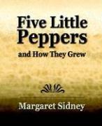 Cover of: Five Little Peppers and How They Grew by Margaret Sidney