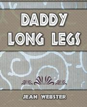 Cover of: Daddy Long Legs by Jean Webster, Jean Webster