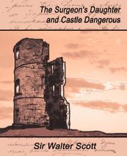 The surgeon's daughter. Castle dangerous by Sir Walter Scott