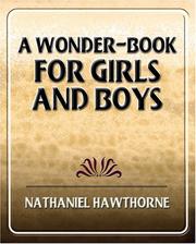 Cover of: A Wonder-Book for Girls and Boys by Nathaniel Hawthorne, Nathaniel Hawthorne