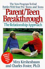 Cover of: Parent/teen break-through: the relationship approach
