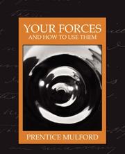 Cover of: Your Forces and How to Use Them (New Edition) by Prentice Mulford, Prentice Mulford