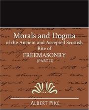 Cover of: Morals and Dogma of the Ancient and Accepted Scottish Rite of FreeMasonry (Part II) by Albert Pike