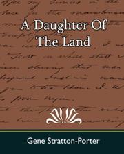 Cover of: A Daughter Of The Land by Gene Stratton-Porter