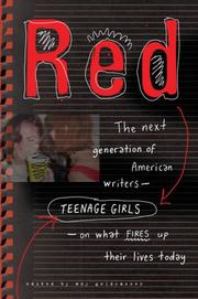 Cover of: Red: The Next Generation of American Writers--Teenage Girls--On What Fires Up TheirLives Today