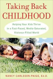 Taking back childhood by Nancy Carlsson-Paige