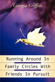 Cover of: Running Around In Family Circles with Friends in Pursuit | Georgia Griffith