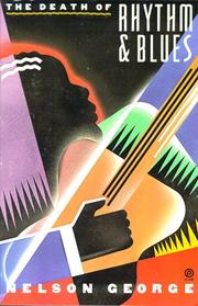 Cover of: The Death of Rhythm and Blues by Nelson George