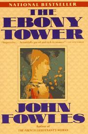 Cover of: The ebony tower by John Fowles, John Fowles