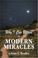 Cover of: Why I Can Believe In Modern Miracles