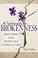 Cover of: A Spirituality for Brokenness