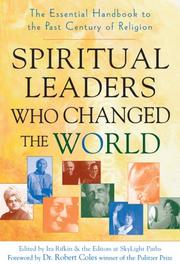 Cover of: Spiritual Leaders Who Changed the World: The Essential Handbook of the Past Century of Religion