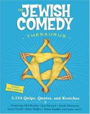 Cover of: The Jewish Comedy Thesaurus: 3,102 Quips, Quotes, and Kvetches