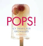 Cover of: Pops!: Icy Treats for Grownups