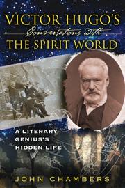 Cover of: Victor Hugo's Conversations with the Spirit World: A Literary Genius's Hidden Life
