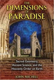 Cover of: The Dimensions of Paradise: Sacred Geometry, Ancient Science, and the Heavenly Order on Earth
