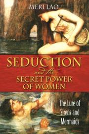 Cover of: Seduction and the Secret Power of Women: The Lure of Sirens and Mermaids