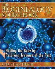 Cover of: The Biogenealogy Sourcebook: Healing the Body by Resolving Traumas of the Past