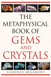 The Metaphysical Book of Gems and Crystals by Florence Mégemont